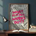 What If It All Works Out?